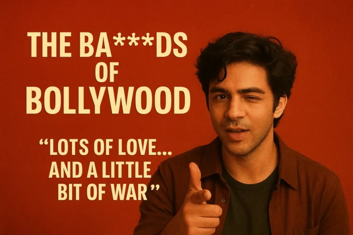 The Bads of Bollywood